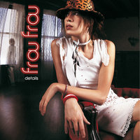 It's Good To Be In Love - Frou Frou