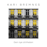 Den nye stillheten - Kari Bremnes
