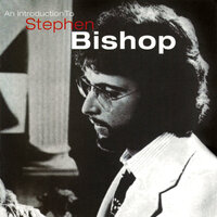 Everybody Needs Love - Stephen Bishop