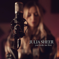you broke me first - Julia Sheer