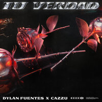 Tu Verdad - Dylan Fuentes, Cazzu