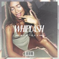 Whiplash - Bobby Brackins