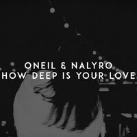 How Deep is Your Love - NALYRO