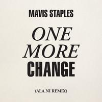 One More Change - Mavis Staples, Ala.Ni