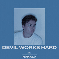 Devil Works Hard - Nakala, Brad Baker