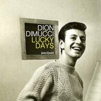 I Got the Blues - Dion Dimucci
