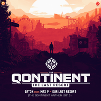 Our Last Resort (The Qontinent 2015 Anthem) - Zatox, Max P