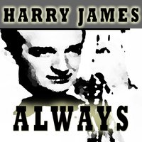 Between the devil and the deep blue sea - Harry James