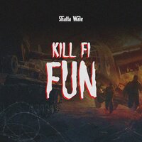 Kill Fi Fun - Shatta Wale