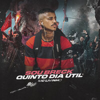 Sou Breck / Quinto Dia Útil - MC Livinho