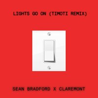 Lights Go On - Sean Bradford, Claremont