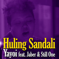 Huling Sandali - yayoi, Jaber, Still One