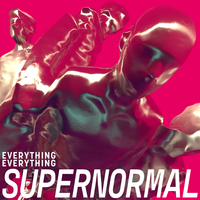 SUPERNORMAL - Everything Everything