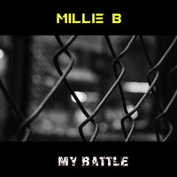 My Battle - Millie B