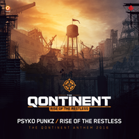 Rise Of The Restless (The Qontinent Anthem 2016) - Psyko Punkz