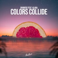 Colors Collide - KLARA, Diviners