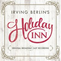 You're Easy to Dance With - Corbin Bleu, Holiday Inn Original Broadway Ensemble, Ирвинг Берлин