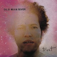 You're on My Mind - Old Man River