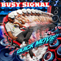 Quick Move - Busy Signal