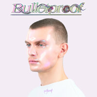 Bulletproof - The Galaxy