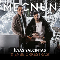 Mecnun - İlyas Yalçıntaş, Enbe Orkestrası