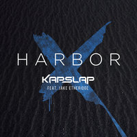 Harbor - Kap Slap, Jake Etheridge