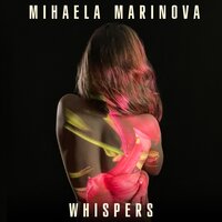 Whispers - Mihaela Marinova