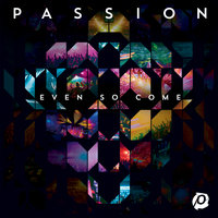 Shout Hosanna - Passion, Kristian Stanfill