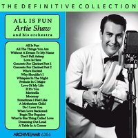 Do I Love You - Artie Shaw & His Orchestra