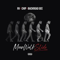 Moonwalk Slide - Rv, CHIP, BackRoad Gee
