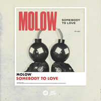 Somebody To Love - MOLOW