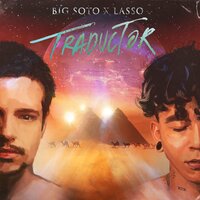 Traductor - Big Soto, lasso