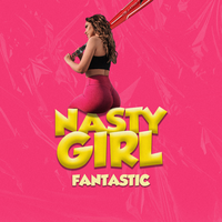 Nasty Girl, Fantastic - JASC