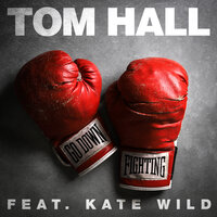 Go Down Fighting - Tom Hall, Kate Wild