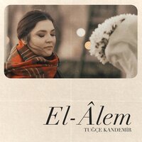 El-Âlem - Tuğçe Kandemir
