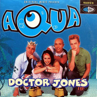 Doctor Jones - Aqua, Molella, Phil Jay