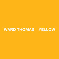 Yellow - Ward Thomas
