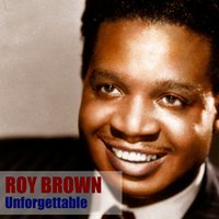 Love Don´t Love Nobody - Roy Brown
