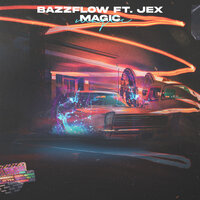 Magic - Bazzflow, Jex