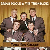 Someone, Someone - Brian Poole, The Tremeloes