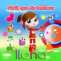 Noël, que du bonheur - Ilona