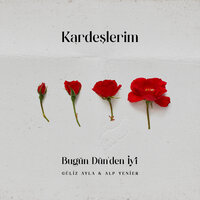Bugün Dünden İyi (Orijinal Dizi Müziği) - Güliz Ayla, Alp Yenier