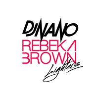 Lighters - DJ Nano, Rebeka Brown