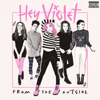 All We Ever Wanted - Hey Violet
