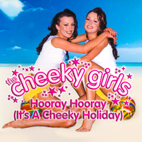 Hooray Hooray (It's a Cheeky Holiday) - The Cheeky Girls, Bimbo Jones