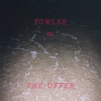 Yowler - Yowler