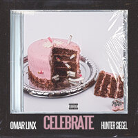 Celebrate - Hunter Siegel, Omar LinX