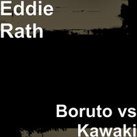 Boruto vs Kawaki - Eddie Rath