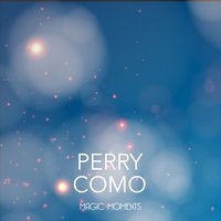 Love Makes The World Go'Around - Perry Como