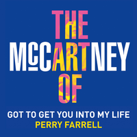 Got to Get You Into My Life - Perry Farrell
